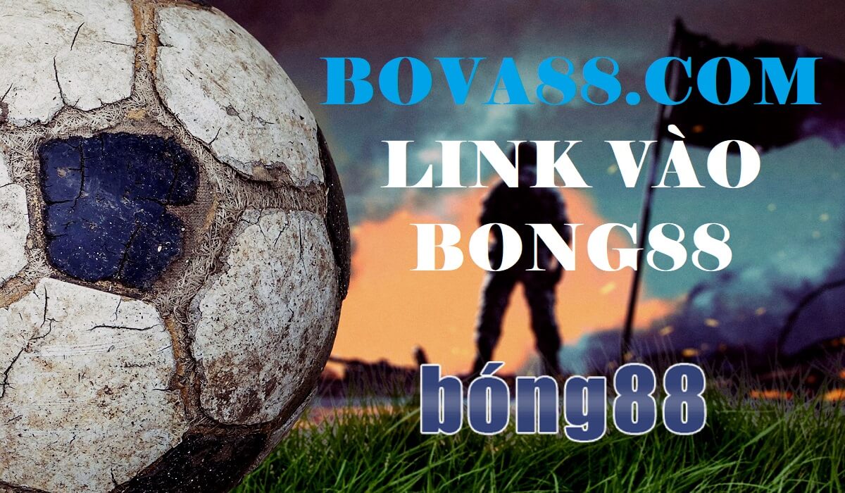 Bova88.com Link vào trang nhà cái Bova Bong88